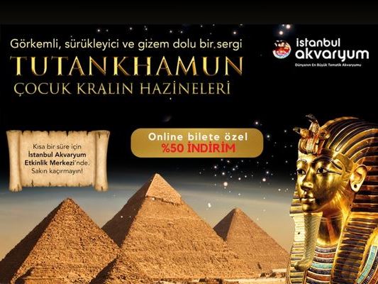 İstanbul Florya Akvaryum Tutankhamun Çocuk Kralın Hazineleri Sergisi
